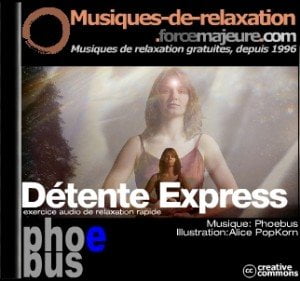 mp3 de relaxation détente express par Phoebus pour ForceMajeure.com