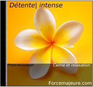 Détente intense