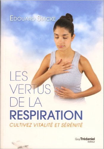 Les vertus de la respiration : Cultivez vitalité et sérénité
