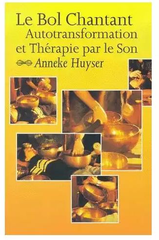 le bol chantant autotransformation et therapie par le son
