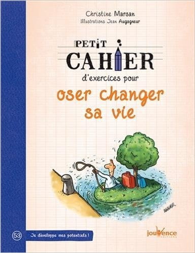 petit-cahier-dexercices-pour-oser-changer-sa-vie