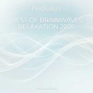 Pochette de l'album Best Of BrainWaves Relaxation 2026 par Phoebus sur le label ForceMajeure, illustrant des ondes sonores apaisantes pour la relaxation.